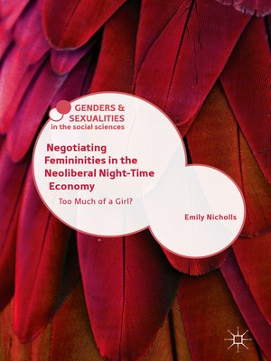 cover image of Negotiating Femininities in the Neoliberal Night-Time Economy